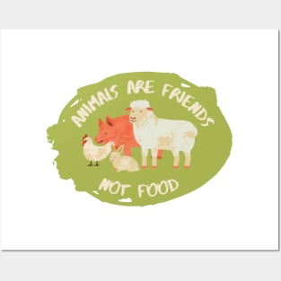 Animals are friends not food, design with lamb, pig, chicken and rabbit on green background Posters and Art